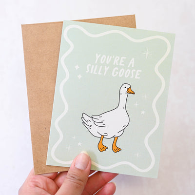 You're A Silly Goose Card