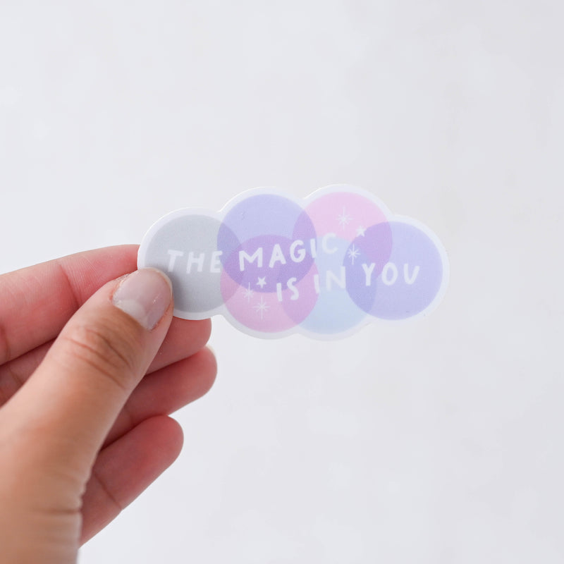 The Magic Is In You Sticker