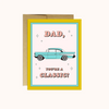'Dad, You're A Classic!' Card