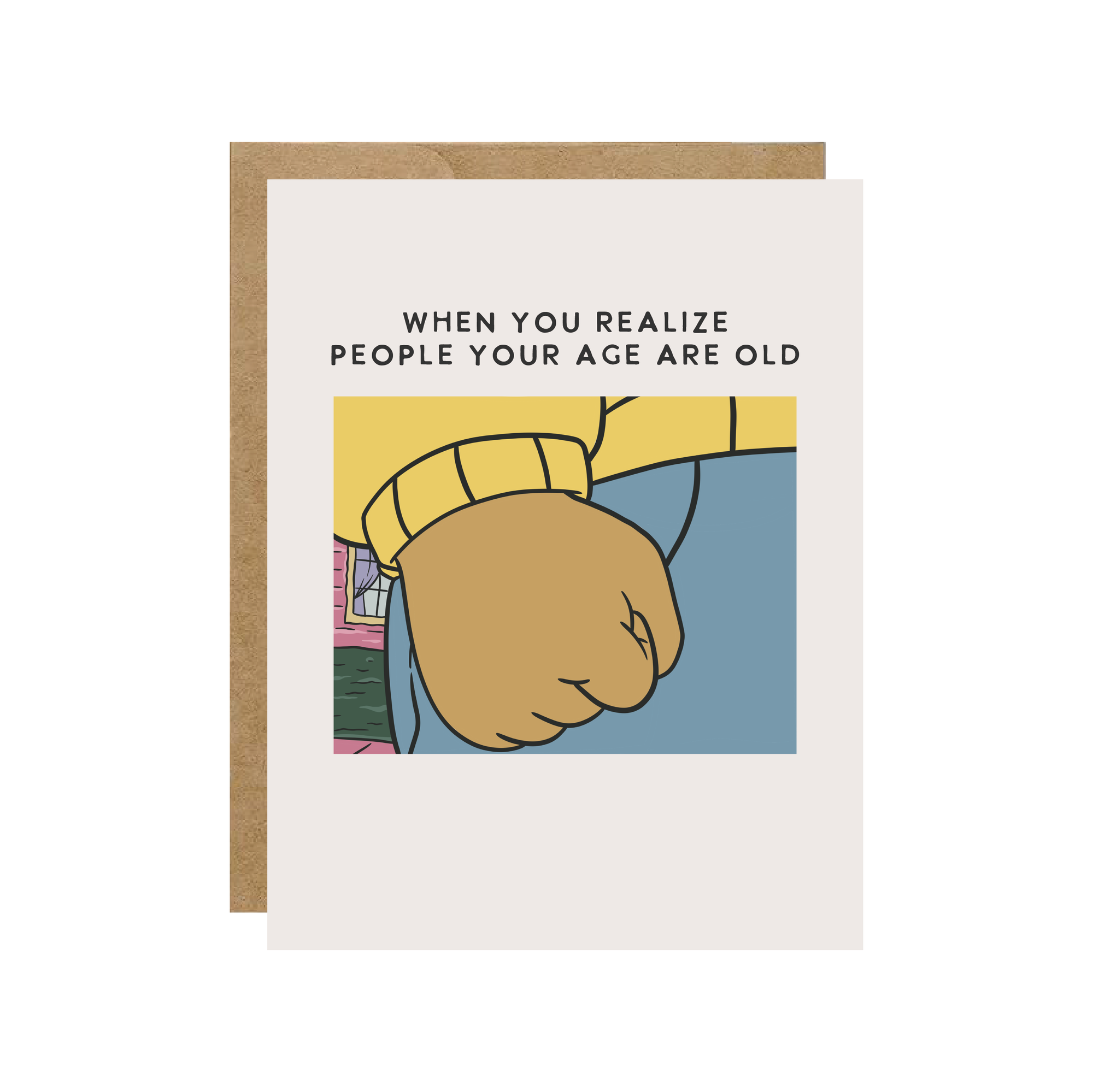 People Your Age Are Old Card