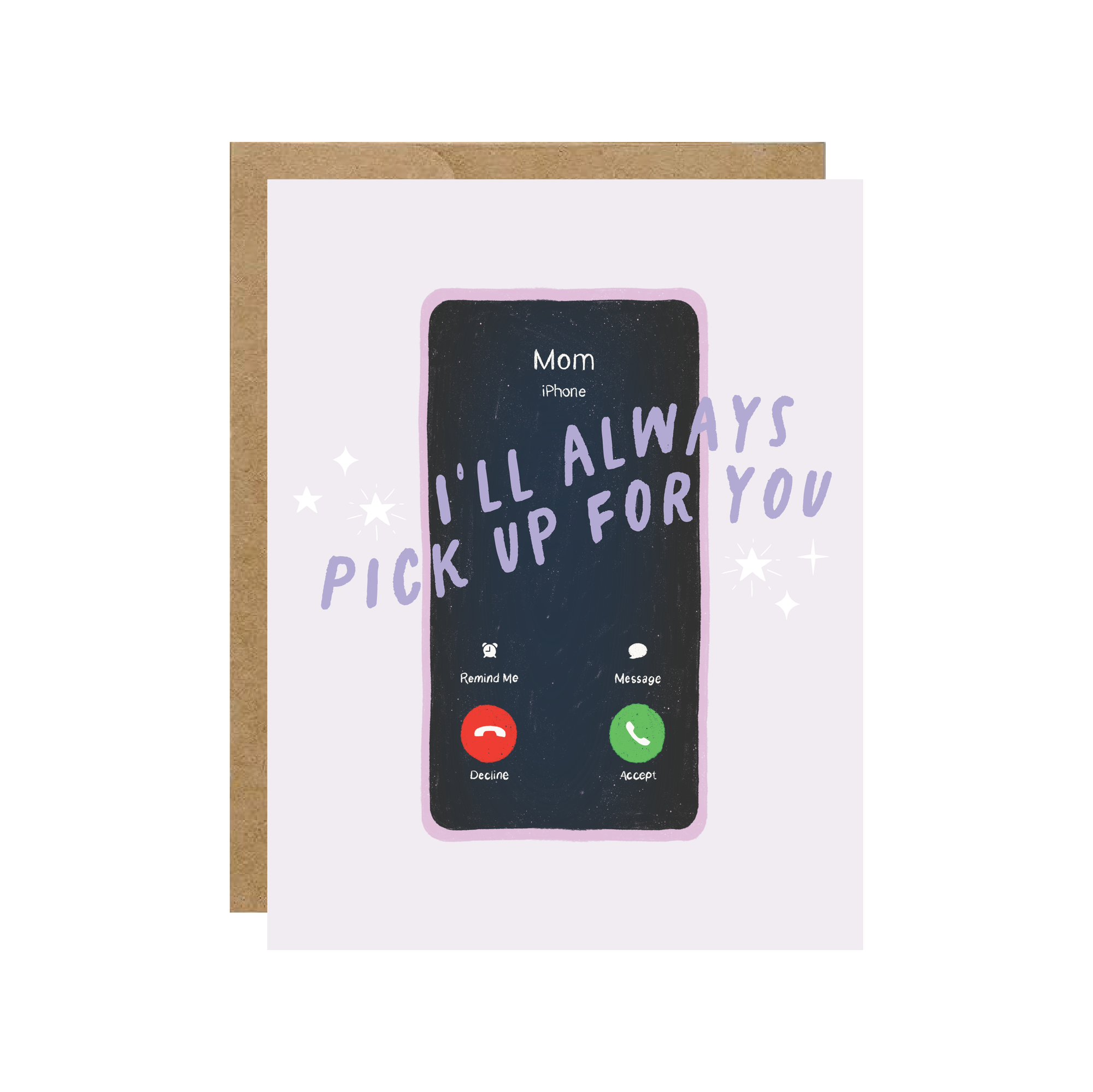 I'll Always Pick Up For You Card
