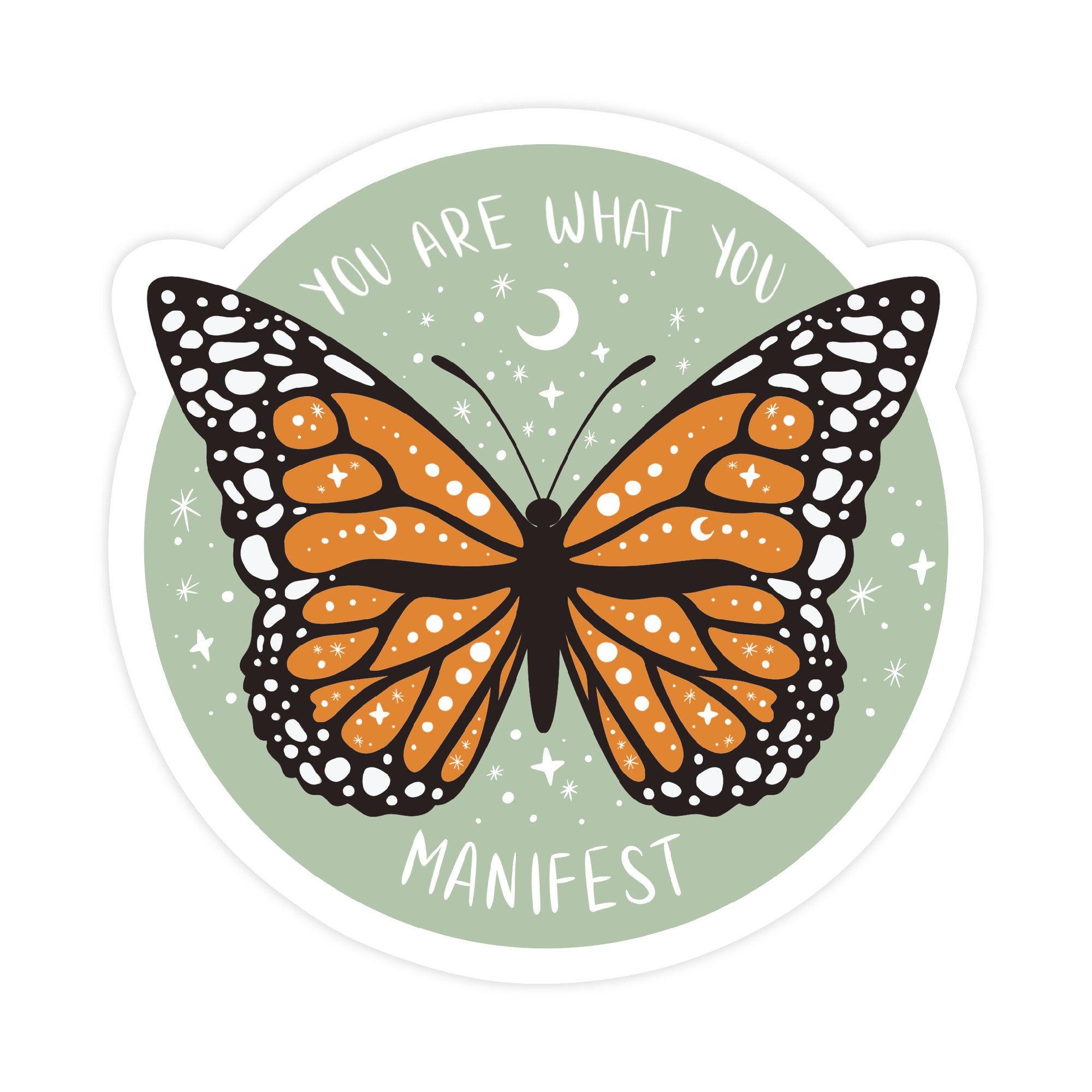 You Are What You Manifest Sticker