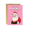 'Ho Ho Ho's in this House' Card