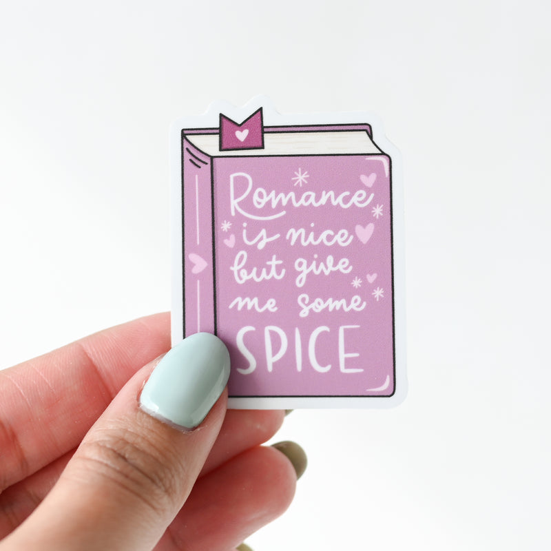 Romance is Nice But Give Me Spice Sticker