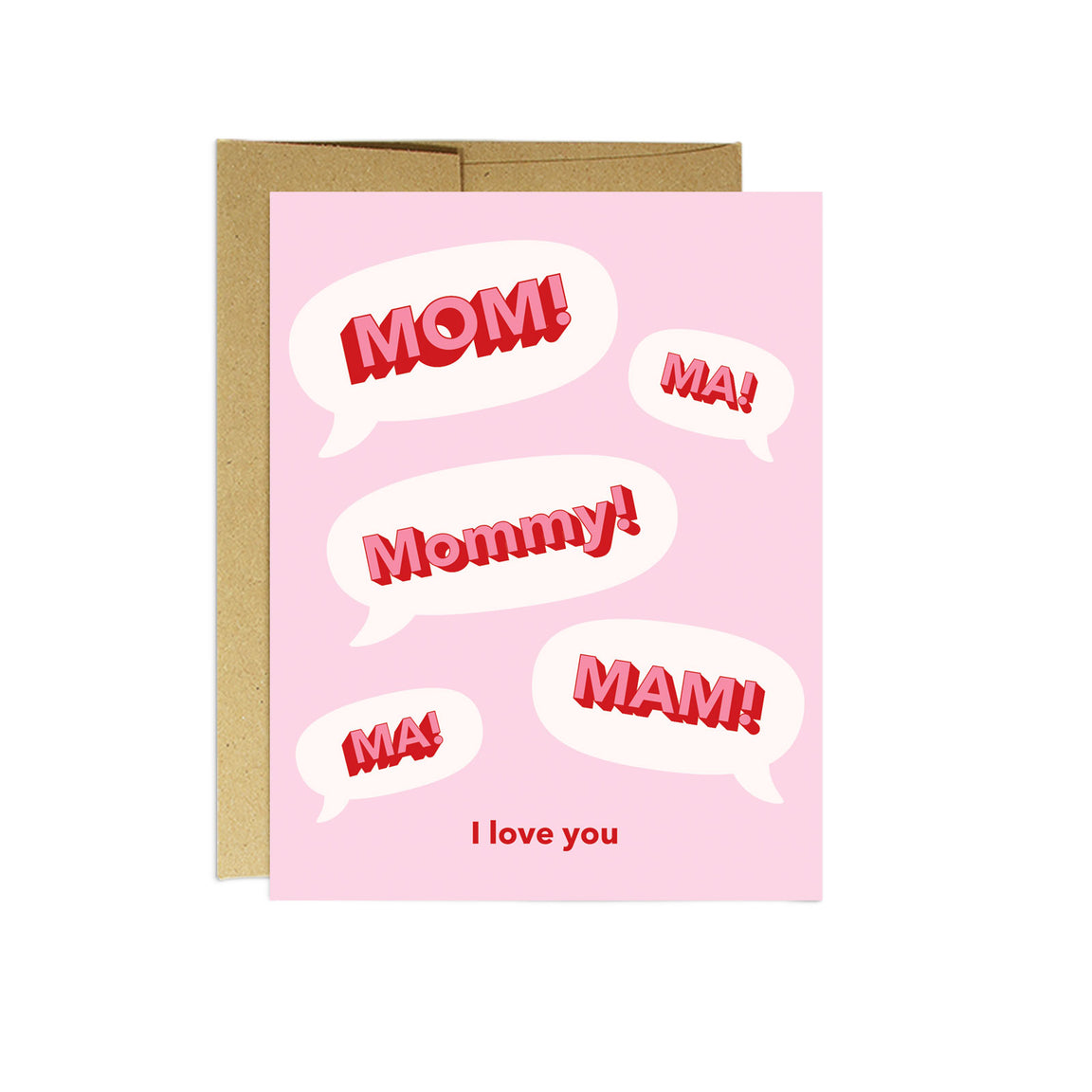 Mom! I Love you Card