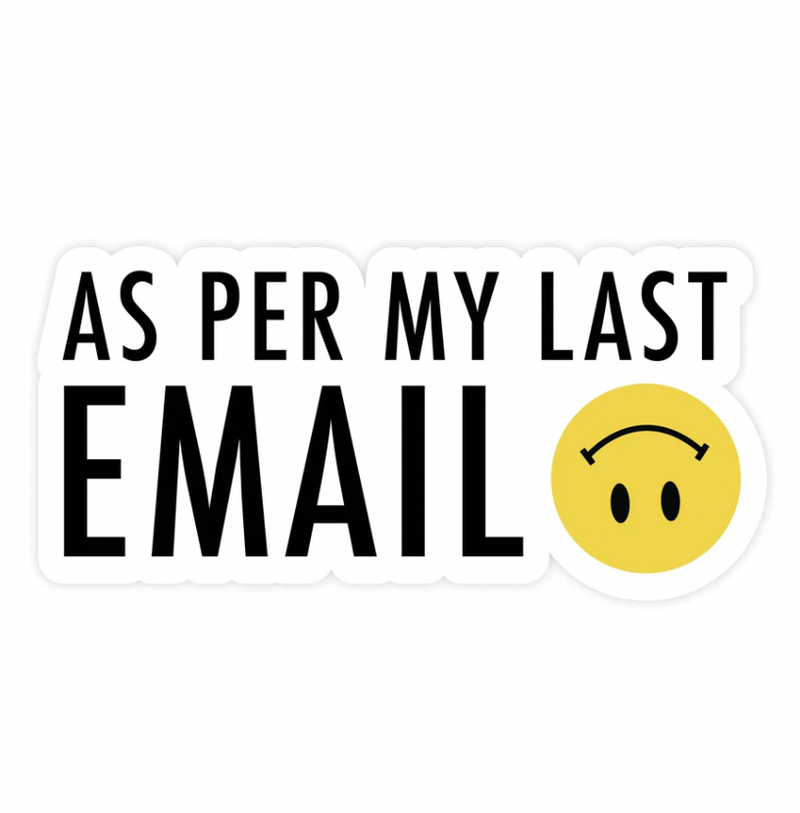 As Per My Last Email Sticker