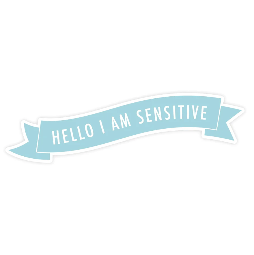 Hello I am Sensitive Sticker