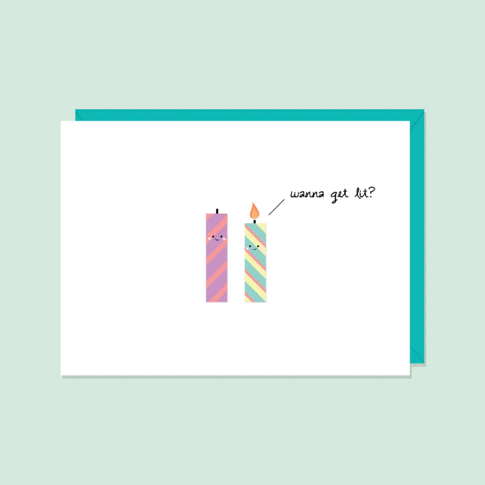 Wanna get lit Card