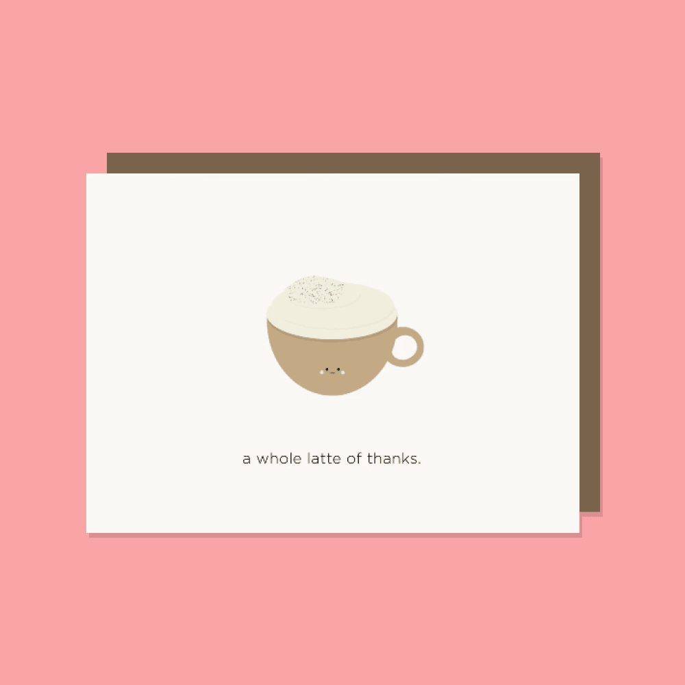 A Whole Latte Of Thanks Card - Catalyst & Co