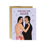 'I've Got You Babe' Card