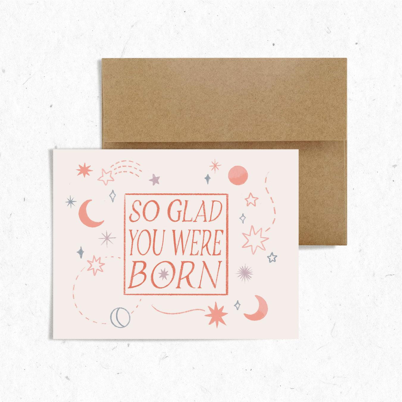 So Glad You Were Born Card - Catalyst & Co