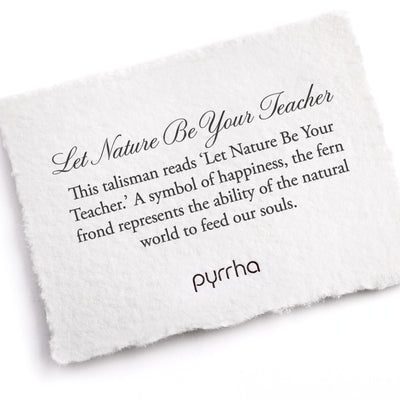 Let Nature Be Your Teacher Talisman