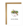 Love you Pho Real Card